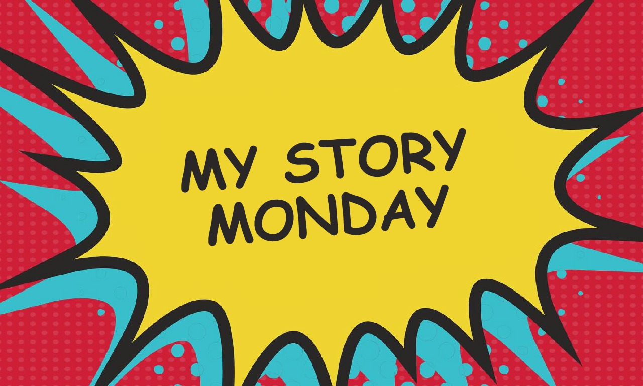 My Story Monday